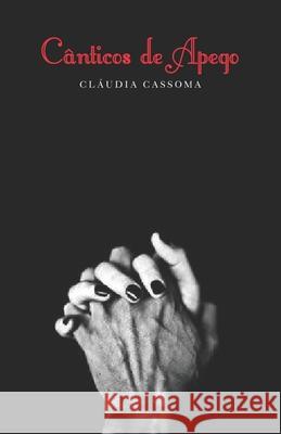 Cânticos de Apego Cláudia Cassoma 9780692046692 Kujikula - książka
