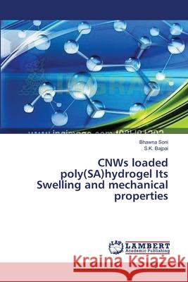 CNWs loaded poly(SA)hydrogel Its Swelling and mechanical properties Soni, Bhawna 9783659557941 LAP Lambert Academic Publishing - książka