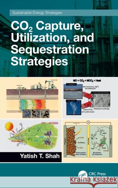 CO2 Capture, Utilization, and Sequestration Strategies Shah, Yatish T. 9781032124803 CRC Press - książka