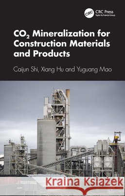 CO2 Mineralization for Construction Materials and Products Yuguang Mao 9781041037835 CRC Press - książka