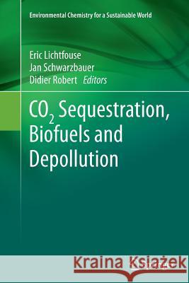 Co2 Sequestration, Biofuels and Depollution Lichtfouse, Eric 9783319354866 Springer - książka