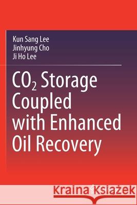 Co2 Storage Coupled with Enhanced Oil Recovery Kun Sang Lee Jinhyung Cho Ji Ho Lee 9783030419035 Springer - książka