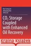 Co2 Storage Coupled with Enhanced Oil Recovery Kun Sang Lee Jinhyung Cho Ji Ho Lee 9783030419035 Springer