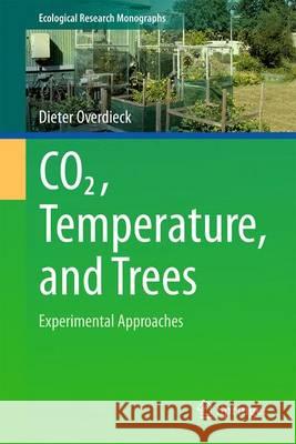 Co2, Temperature, and Trees: Experimental Approaches Overdieck, Dieter 9789811018596 Springer - książka