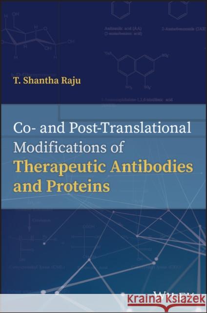 Co- And Post-Translational Modifications of Therapeutic Antibodies and Proteins Raju, T. Shantha 9781119053316 Wiley - książka
