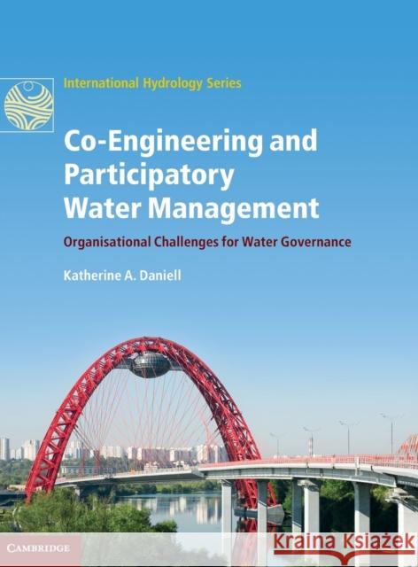 Co-Engineering and Participatory Water Management Daniell, Katherine A. 9781107012318  - książka