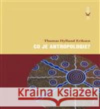 Co je antropologie? Thomas Hylland Eriksen 9788076752252 Dokořán - książka