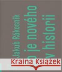 Co je nového v historii Jakub Rákosník 9788088383420 Nová beseda - książka