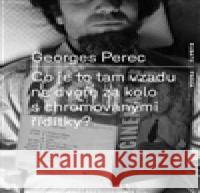 Co je to tam na dvoře za kolo s chromovanými řídítky? Georges Perec 9788087705438 RUBATO - książka