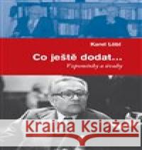 Co ještě dodat... Karel Löbl 9788086142654 Masarykův ústav AV ČR - książka