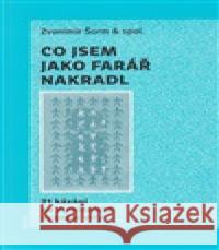 Co jsem jako farář nakradl Zvonimír Šorm 9788070172940 Kalich - książka
