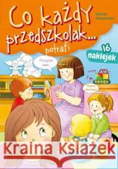 Co każdy przedszkolak... potrafi Dorota Krassowska 9788382070361 Skrzat - książka