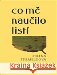 Co mě naučilo listí Milena Štráfeldová 9788086207988 Primus - książka