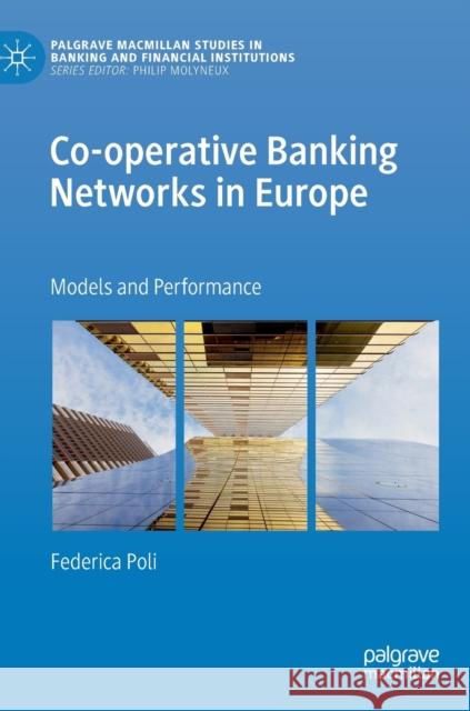 Co-Operative Banking Networks in Europe: Models and Performance Poli, Federica 9783030216986 Palgrave MacMillan - książka