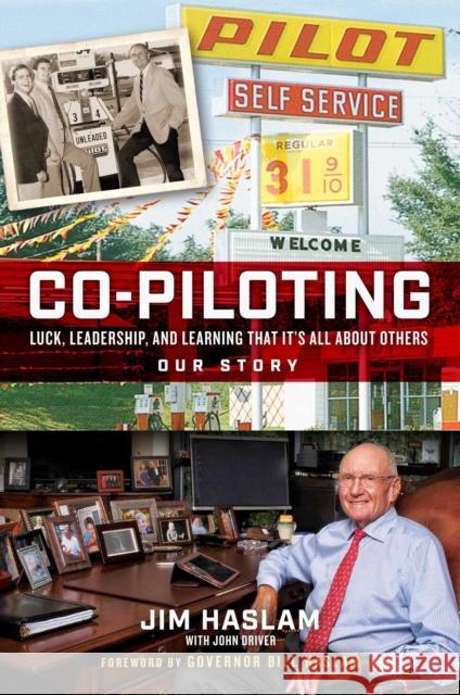 Co-Piloting: Luck, Leadership, and Learning That It's All about Others: Our Story Jim Haslam John Driver Bill Haslam 9781948677585 Forefront Books - książka