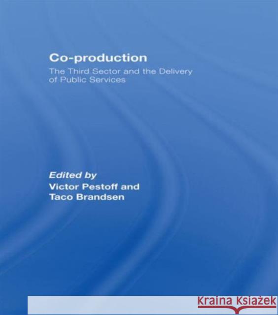 Co-Production: The Third Sector and the Delivery of Public Services Pestoff, Victor 9780415568562 Routledge - książka