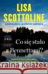 Co się stało z Bennettami ? Lisa Scottoline 9788382952124 Prószyński i S-ka - książka