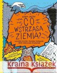 Co wstrząsa ziemią? Robin Jacobs, Adam Pluszka 9788367674355 Marginesy - książka