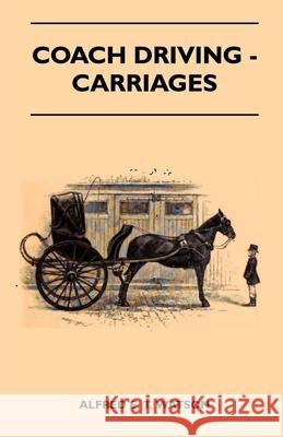 Coach Driving - Carriages Alfred E. T. Watson 9781445524788 Read Country Books - książka