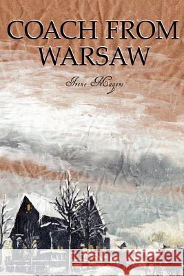 Coach From Warsaw Irene Magers 9780984121113 Shady Tree Press - książka