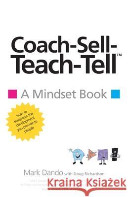Coach-Sell-Teach-Tell(TM)️: A Mindset Book Dando, Mark 9781781329610 Silverwood Books - książka