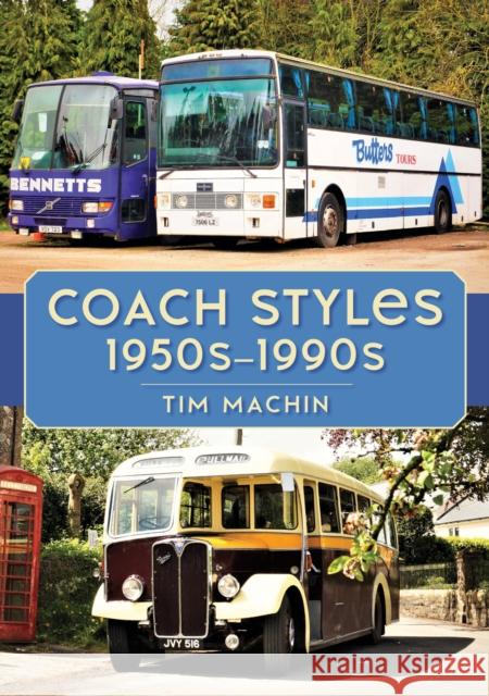 Coach Styles 1950s-1990s Tim Machin 9781398108509 Amberley Publishing - książka