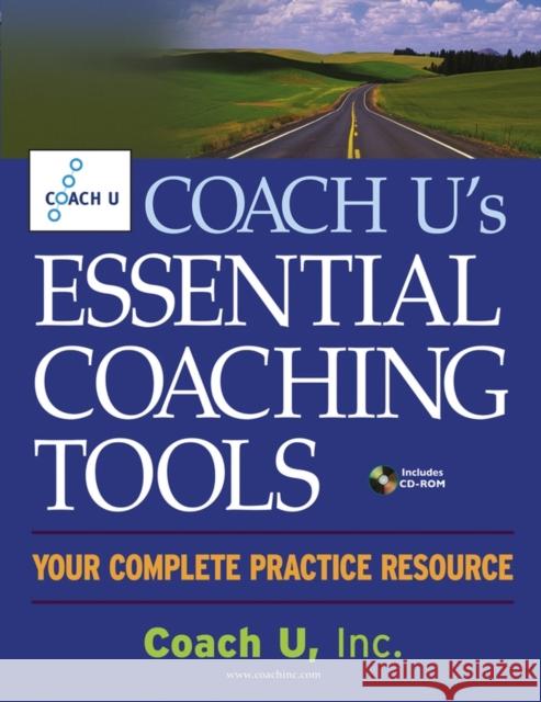 coach u's essential coaching tools: your complete practice resource  Coach U Inc 9780471711728 JOHN WILEY AND SONS LTD - książka