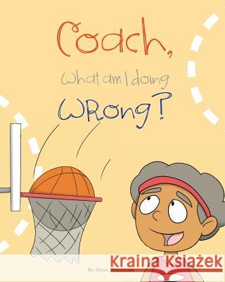 Coach, What am I Doing Wrong? Bradshaw, Dana 9780997746648 MindStir Media - książka