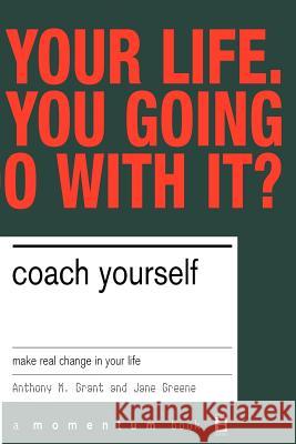 Coach Yourself Tony Grant, Jane Greene 9780738206615 INGRAM PUBLISHER SERVICES US - książka