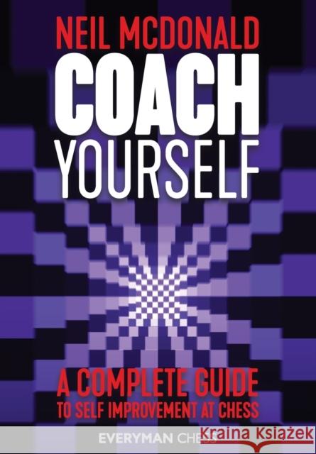 Coach Yourself Neil McDonald 9781781945124 Everyman Chess - książka