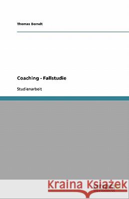 Coaching - Fallstudie Thomas Berndt 9783640188468 Grin Verlag - książka