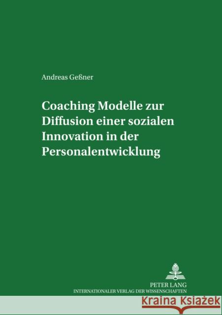Coaching - Modelle Zur Diffusion Einer Sozialen Innovation in Der Personalentwicklung Domsch, Michel E. 9783631359662 Peter Lang Gmbh, Internationaler Verlag Der W - książka