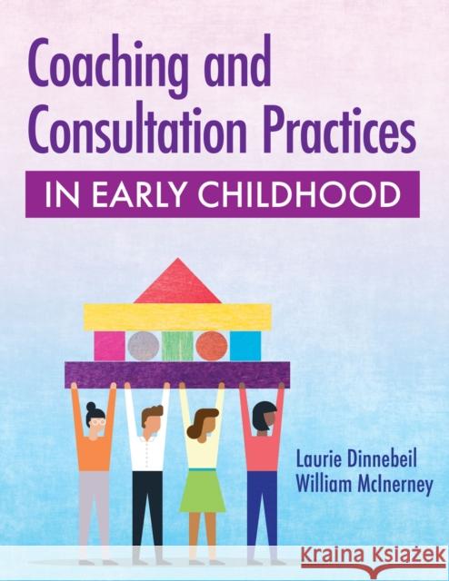 Coaching and Consultation Practices in Early Childhood William McInerny 9781681254692 Brookes Publishing Co - książka