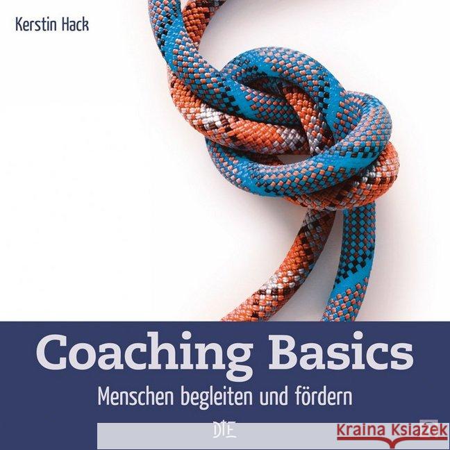 Coaching Basics : Menschen begleiten und fördern Hack, Kerstin   9783935992824 Down to Earth - książka