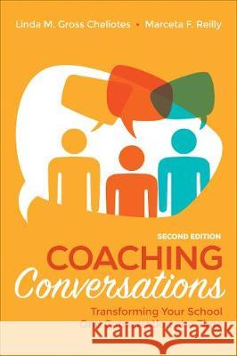 Coaching Conversations: Transforming Your School One Conversation at a Time Linda Gross Cheliotes Marceta Fleming Reilly 9781544319711 Corwin Publishers - książka