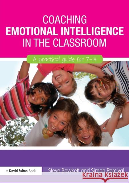 Coaching Emotional Intelligence in the Classroom: A Practical Guide for 7-14 Bowkett, Steve 9780415577809  - książka