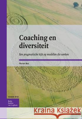 Coaching En Diversiteit: Een Pragmatische Kijk Op Modellen Die Werken Bos, M. 9789036803007 Bohn Stafleu Van Loghum - książka