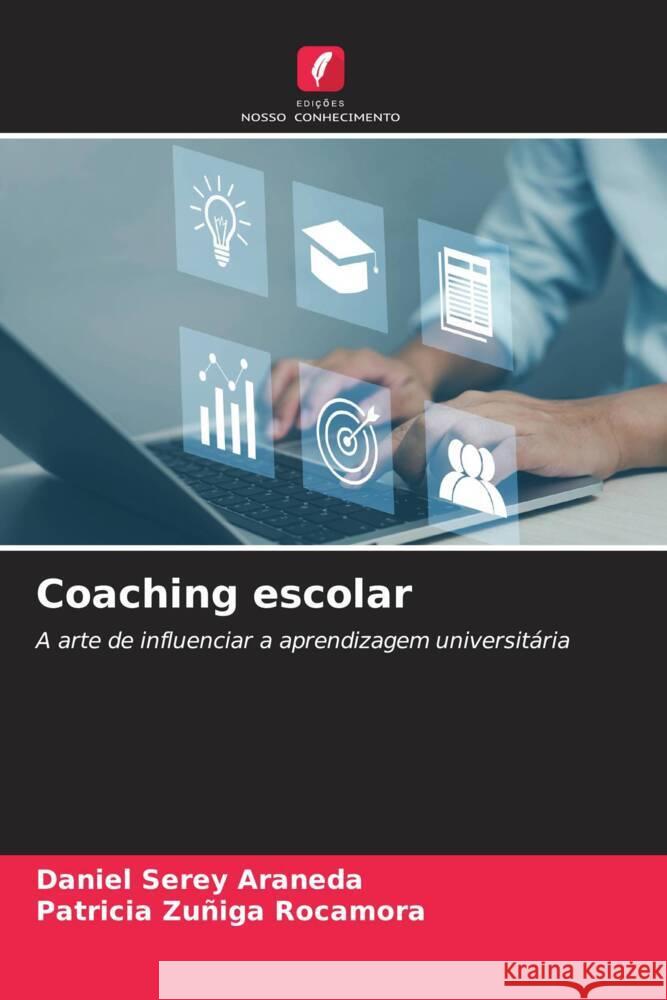 Coaching escolar Serey Araneda, Daniel, Zuñiga Rocamora, Patricia 9786208241667 Edições Nosso Conhecimento - książka