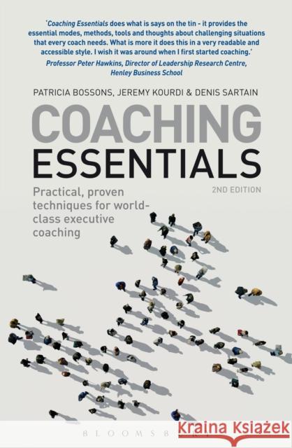 Coaching Essentials: Practical, Proven Techniques for World-Class Executive Coaching Bossons, Patricia 9781408157206 A&C Black - książka