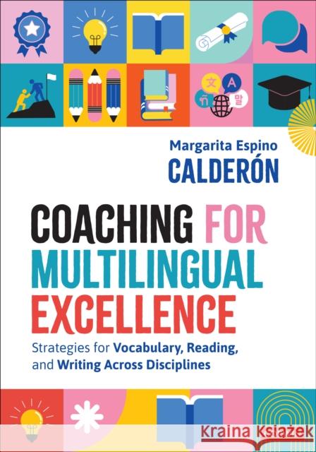 Coaching for Multilingual Excellence: Strategies for Vocabulary, Reading, and Writing Across Disciplines Margarita Espino Calderon 9781071936429 SAGE Publications Inc - książka