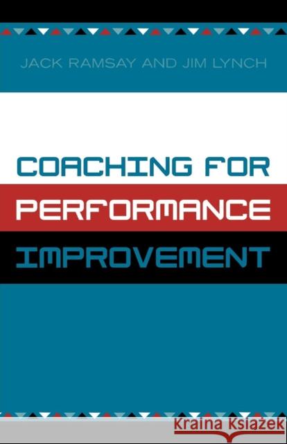 Coaching for Performance Improvement Jack Ramsay 9780761828051 University Press of America - książka