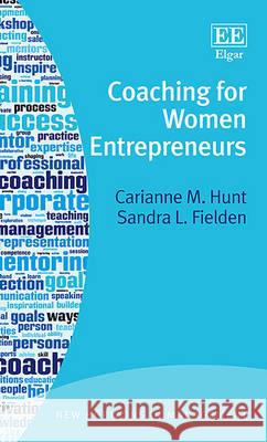 Coaching for Women Entrepreneurs Carianne M. Hunt Sandra L. Fielden  9781783475100 Edward Elgar Publishing Ltd - książka