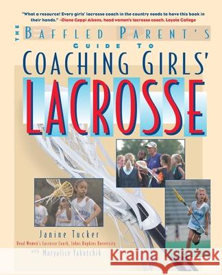Coaching Girls' Lacrosse Tucker, Janine 9780071412254 International Marine Publishing - książka