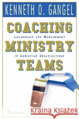Coaching Ministry Teams Kenn Gangel 9781597526579 Wipf & Stock Publishers - książka