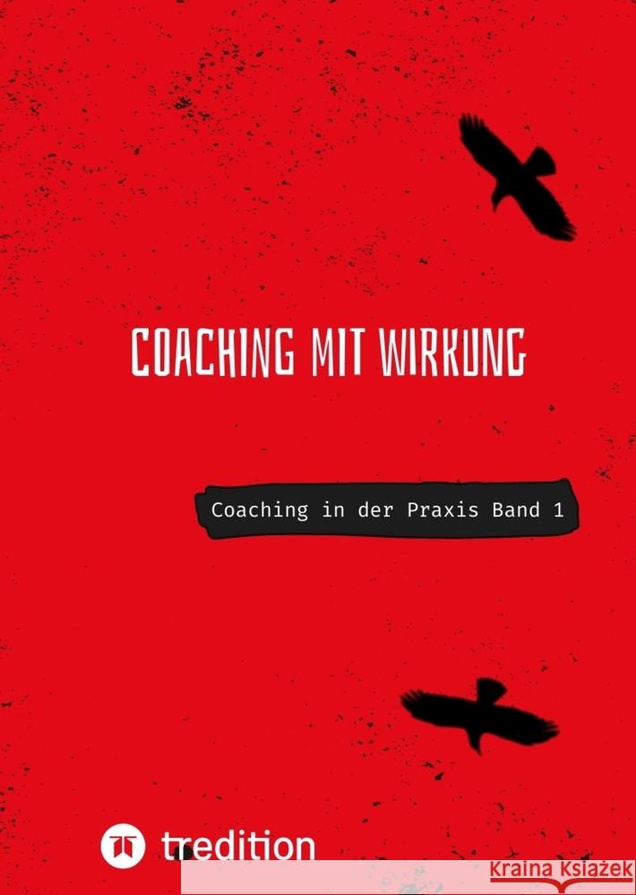 Coaching mit Wirkung: Coaching in der Praxis Band 1 Nico Michaelis 9783384210470 First Europe Education (Fee) - książka