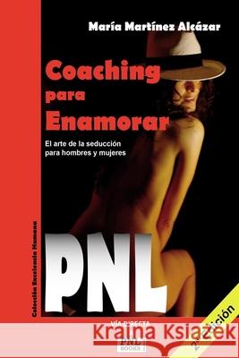 Coaching Para Enamorar: El arte de la seducción para hombres y mujeres Martínez Alcazar, María 9788493688240 Via Directa&pnlbooks - książka