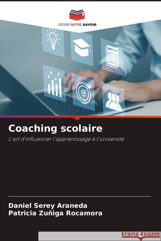 Coaching scolaire Serey Araneda, Daniel, Zuñiga Rocamora, Patricia 9786208241674 Editions Notre Savoir - książka