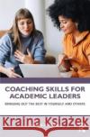 Coaching Skills for Academic Leaders Susan Robison 9781642671414 Stylus Publishing