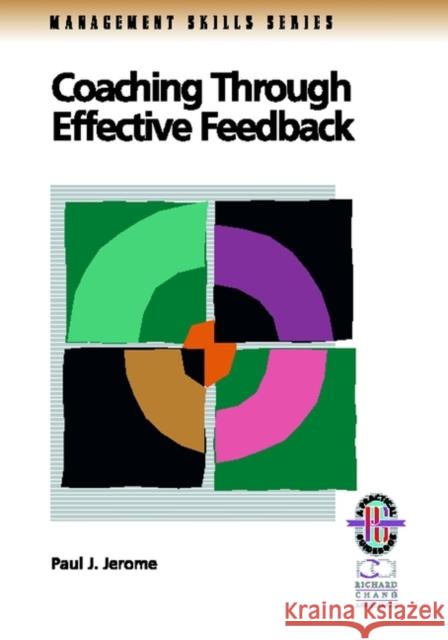 Coaching Through Effective Feedback Paul J. Jerome Jerome                                   Pj Jerom 9780787951078 Pfeiffer & Company - książka