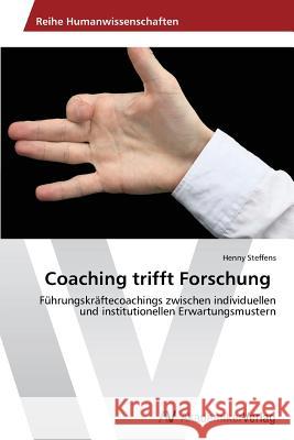 Coaching trifft Forschung Steffens, Henny 9783639469134 AV Akademikerverlag - książka